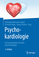 Psychokardiologie: Ein Praxisleitfaden fr rzte und Psychologen