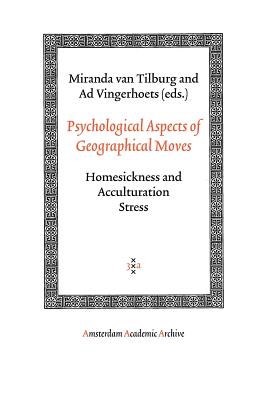 Psychological Aspects of Geographical Moves - Van Tilburg, Miranda, and Vingerhoets, Ad