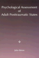 Psychological Assessment of Adult Posttraumatic States - Briere, John, PhD