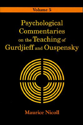 Psychological Commentaries on the Teaching of Gurdjieff and Ouspensky - Nicoll, Maurice