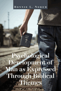 Psychological Development of Man As Expressed Through Biblical Themes
