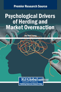 Psychological Drivers of Herding and Market Overreaction