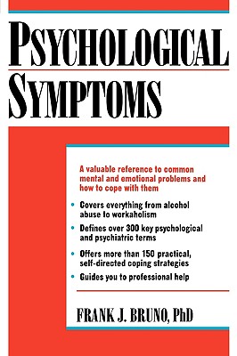 Psychological Symptoms - Bruno, Frank J, Ph.D.