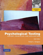 Psychological Testing: History, Principles, and Applications: International Edition