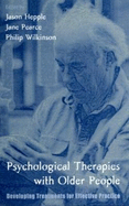 Psychological Therapies with Older People: Developing Treatments for Effective Practice