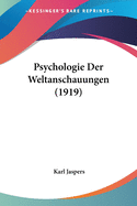 Psychologie Der Weltanschauungen (1919)