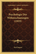 Psychologie Der Weltanschauungen (1919)