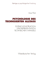 Psychologie Des Technisierten Alltags: Soziale Konstruktion Und Repr?sentation Technischen Wandels in Verschiedenen Kulturellen Kontexten