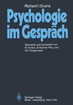 Psychologie Im Gespr?ch - Evans, R I, and H?rten, M (Translated by), and Wansel-Pfau, B (Translated by)