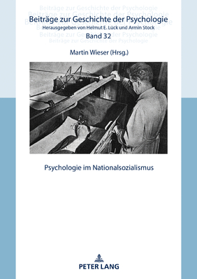 Psychologie Im Nationalsozialismus - L?ck, Helmut E, and Wieser, Martin (Editor)