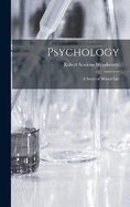 Psychology; a Study of Mental Life