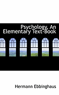 Psychology, an Elementary Text-Book