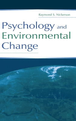 Psychology and Environmental Change - Nickerson, Raymond S