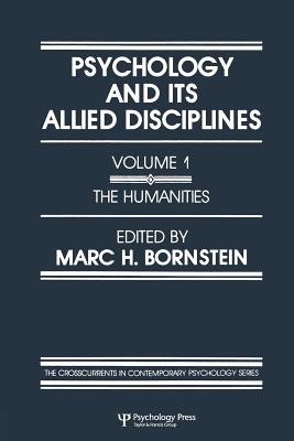 Psychology and Its Allied Disciplines: Volume 1: Psychology and the Humanities - Bornstein, M H (Editor)