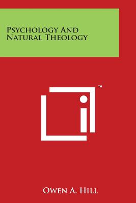 Psychology And Natural Theology - Hill, Owen A