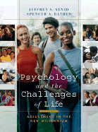 Psychology and the Challenges of Life: Adjustmentin the New Millennium - Nevid, Jeffrey S, and Rathus, Spencer a