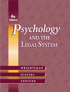 Psychology and the Legal System (with Infotrac) - Wrightsman, Lawrence S, Dr., Jr., and Nietzel, Michael T, PhD, and Fortune, William H
