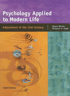 Psychology Applied to Modern Life: Adjustment in the 21st Century - Lloyd, Margaret A, MD, and Weiten, Wayne
