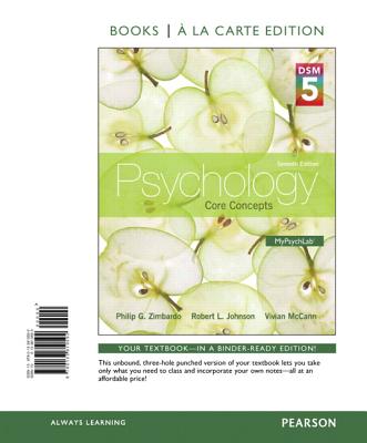 Psychology: Core Concepts with Dsm5 Updates, Books a la Carte Edition - Zimbardo, Philip G, PhD, and Johnson, Robert, and McCann, Vivian