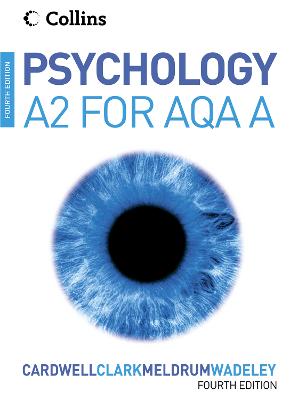Psychology for A2 Level for AQA (A) - Cardwell, Mike, and Clark, Liz, and Meldrum, Claire