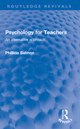 Psychology for Teachers: An Alternative Approach
