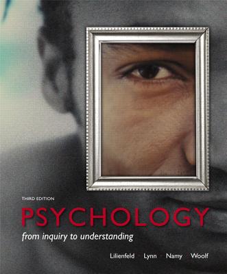 Psychology: From Inquiry to Understanding - Lilienfeld, Scott O., and Lynn, Steven, and Namy, Laura L.
