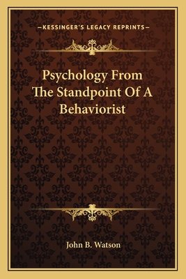 Psychology From The Standpoint Of A Behaviorist - Watson, John B