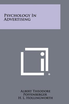 Psychology In Advertising - Poffenberger, Albert Theodore, and Hollingworth, H L (Introduction by)