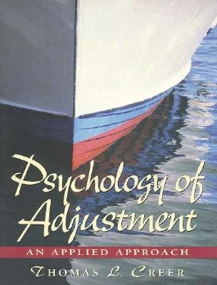 Psychology of Adjustment: An Applied Approach - Creer, Thomas L.