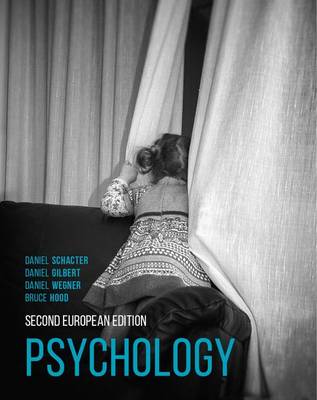 Psychology: Second European Edition - Hood, Bruce M., and Schacter, Daniel, and Wegner, Daniel