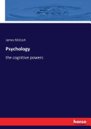 Psychology: the cognitive powers