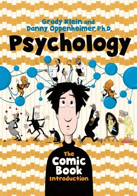 Psychology: The Comic Book Introduction - Oppenheimer, Danny, PhD