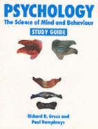 Psychology: The Science of Mind and Behaviour - Study Guide - Gross, Richard D, and Humphreys, Paul
