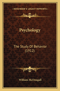 Psychology: The Study of Behavior (1912)
