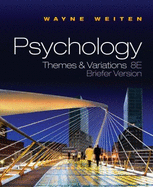 Psychology: Themes and Variations Briefer Version - Weiten, Wayne