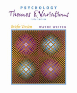 Psychology: Themes & Variations: Briefer Version - Weiten, Wayne