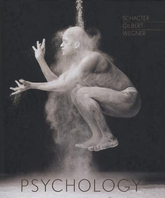 Psychology - Schacter, Daniel L, PhD, and Gilbert, Daniel T, and Wegner, Daniel M