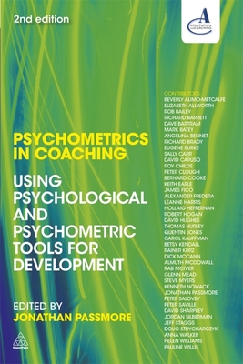 Psychometrics in Coaching: Using Psychological and Psychometric Tools for Development - Passmore, Jonathan (Editor)