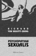 Psychopathia Sexualis. Mit Besonderer Ber?cksichtigung Der Contr?ren Sexualempfindung: Eine Klinisch-Forensische Studie (German Edition)