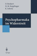 Psychopharmaka Im Widerstreit: Eine Studie Zur Akzeptanz Von Psychopharmaka Bevolkerungsumfrage Und Medienanalyse