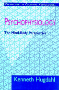 Psychophysiology: The Mind-Body Perspective