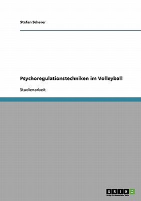 Psychoregulationstechniken Im Volleyball - Scherer, Stefan