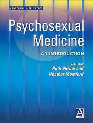 Psychosexual Medicine: An Introduction - Skrine, Ruth L (Editor), and Montford, A Heather (Editor)