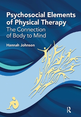 Psychosocial Elements of Physical Therapy: The Connection of Body to Mind - Johnson, Hannah