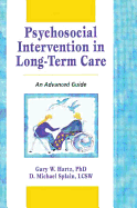 Psychosocial Intervention in Long-Term Care: An Advanced Guide