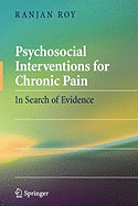 Psychosocial Interventions for Chronic Pain: In Search of Evidence