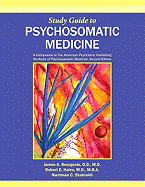 Psychosomatic Medicine: A Companion to the American Psychiatric Publishing Textbook of Psychosomatic Medicine