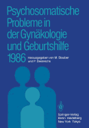 Psychosomatische Probleme in Der Gynakologie Und Geburtshilfe 1986