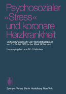 Psychosozialer "Stress" Und Koronare Herzkrankheit: Verhandlungsbericht Vom Werkstattgesprach Am 8. Und 9. Juli 1976 in Der Klinik Hohenried