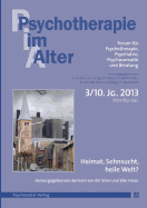 Psychotherapie Im Alter NR. 39: Heimat, Sehnsucht, Heile Welt?, Herausgegeben Von Bertram Von Der Stein Und Eike Hinze